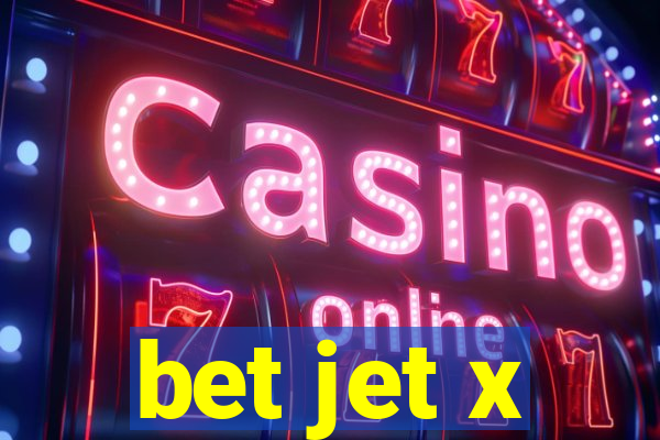 bet jet x